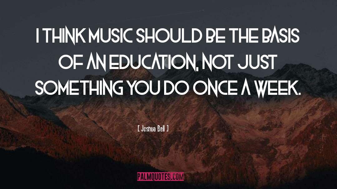 An Education quotes by Joshua Bell