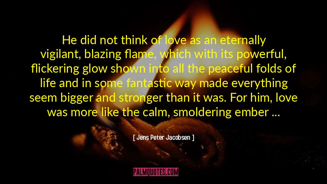 An Ember In Time quotes by Jens Peter Jacobsen