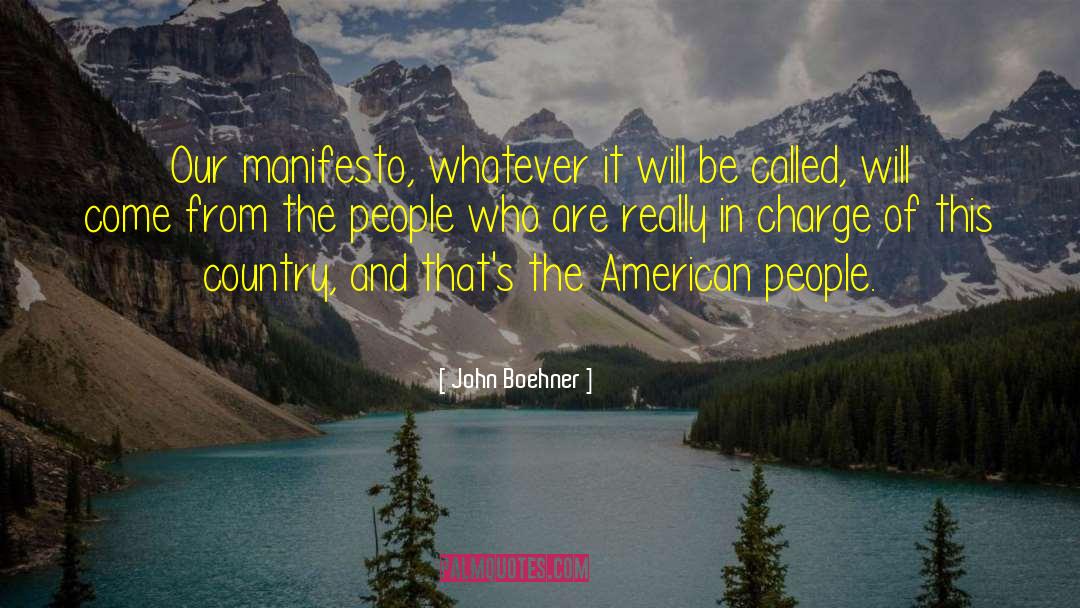 An Emergent Manifesto Of Hope quotes by John Boehner