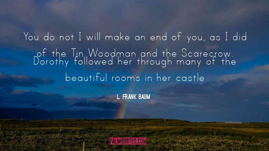An End quotes by L. Frank Baum