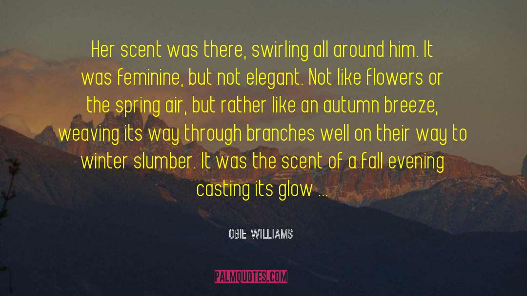 An Evening Of Long Goodbyes quotes by Obie Williams