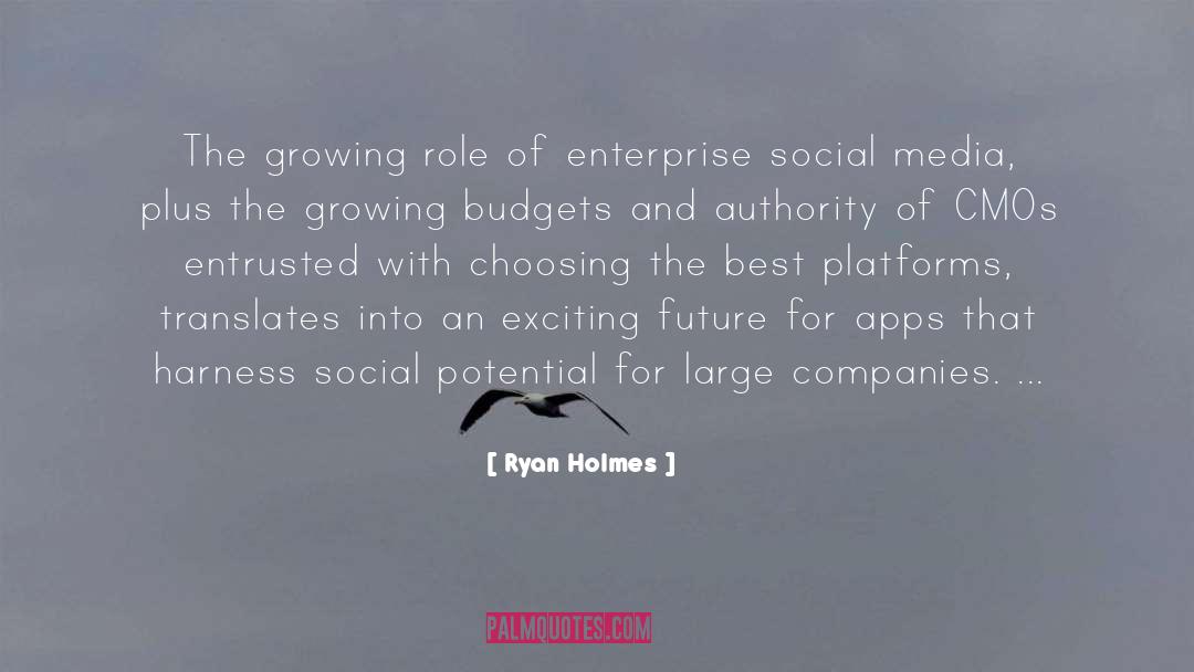 An Exciting Future quotes by Ryan Holmes