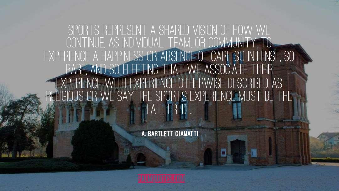 An Experience quotes by A. Bartlett Giamatti