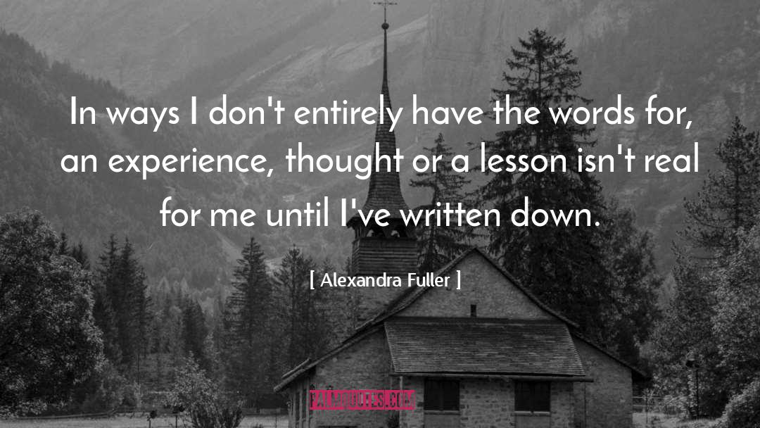 An Experience quotes by Alexandra Fuller