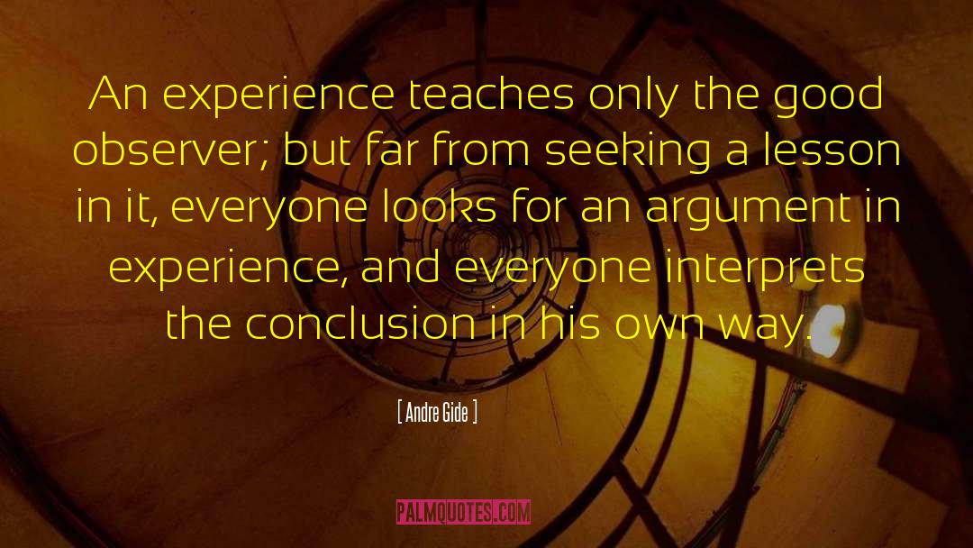 An Experience quotes by Andre Gide