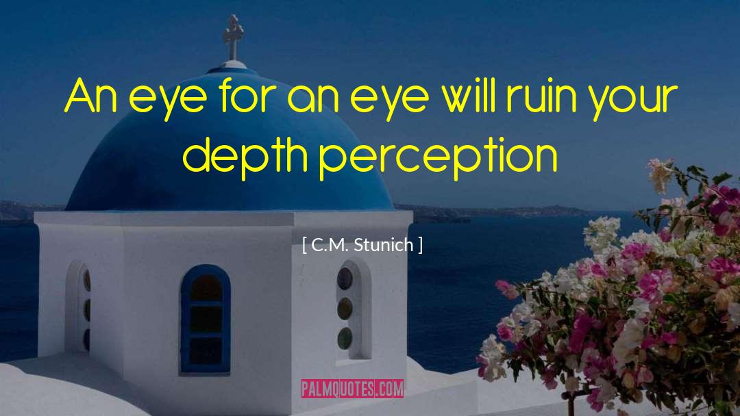 An Eye For An Eye quotes by C.M. Stunich