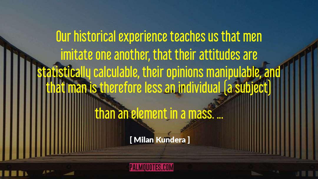 An Historical Sketch quotes by Milan Kundera