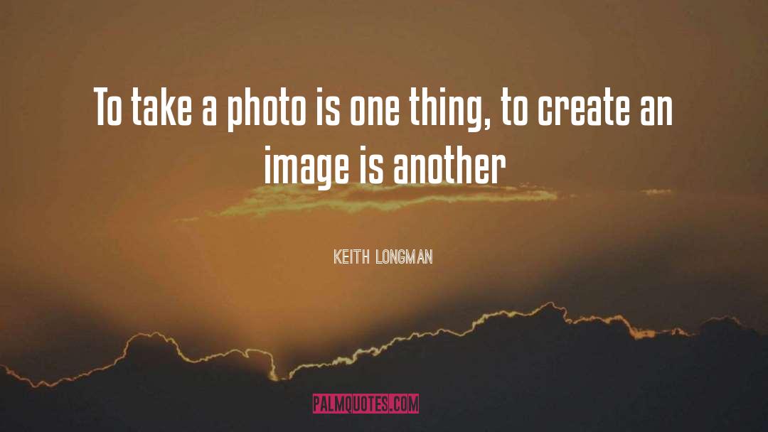 An Image quotes by Keith Longman