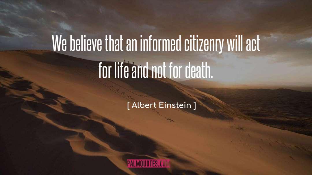 An Informed Populace Quote quotes by Albert Einstein