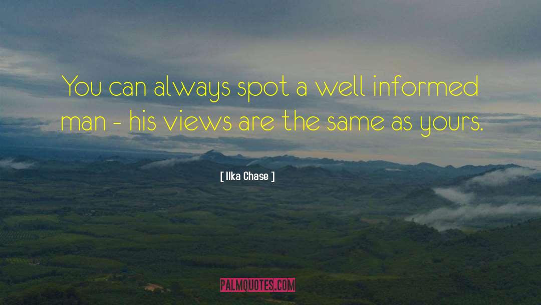 An Informed Populace Quote quotes by Ilka Chase