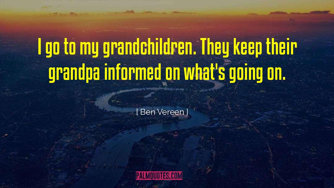 An Informed Populace Quote quotes by Ben Vereen