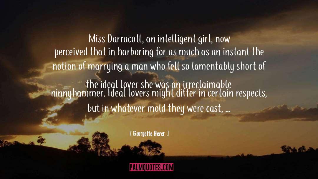 An Intelligent Man Knows quotes by Georgette Heyer