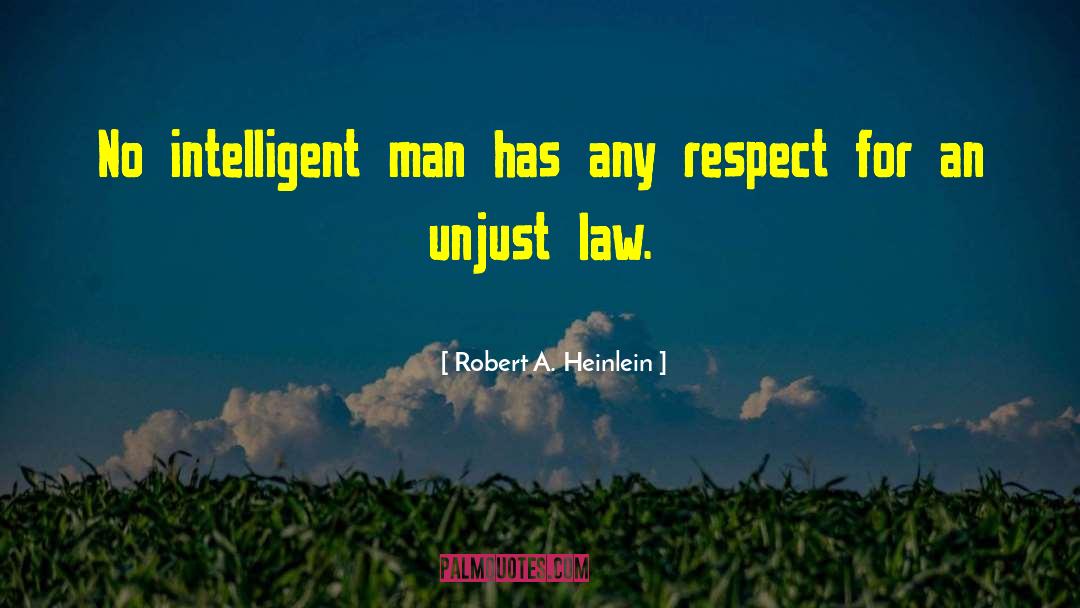 An Intelligent Man Knows quotes by Robert A. Heinlein