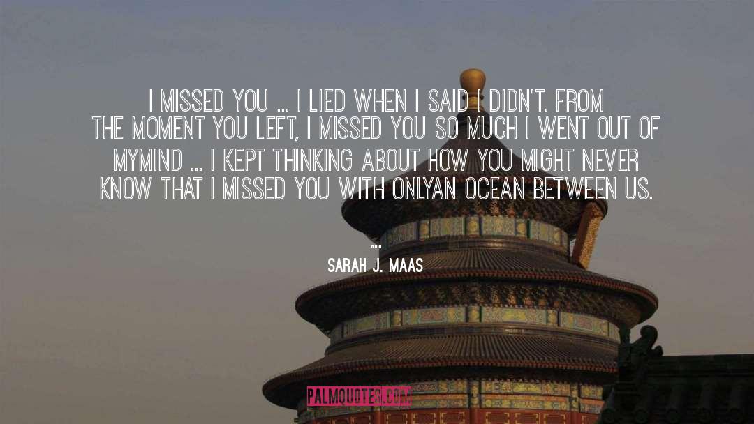 An Ocean Between Us quotes by Sarah J. Maas
