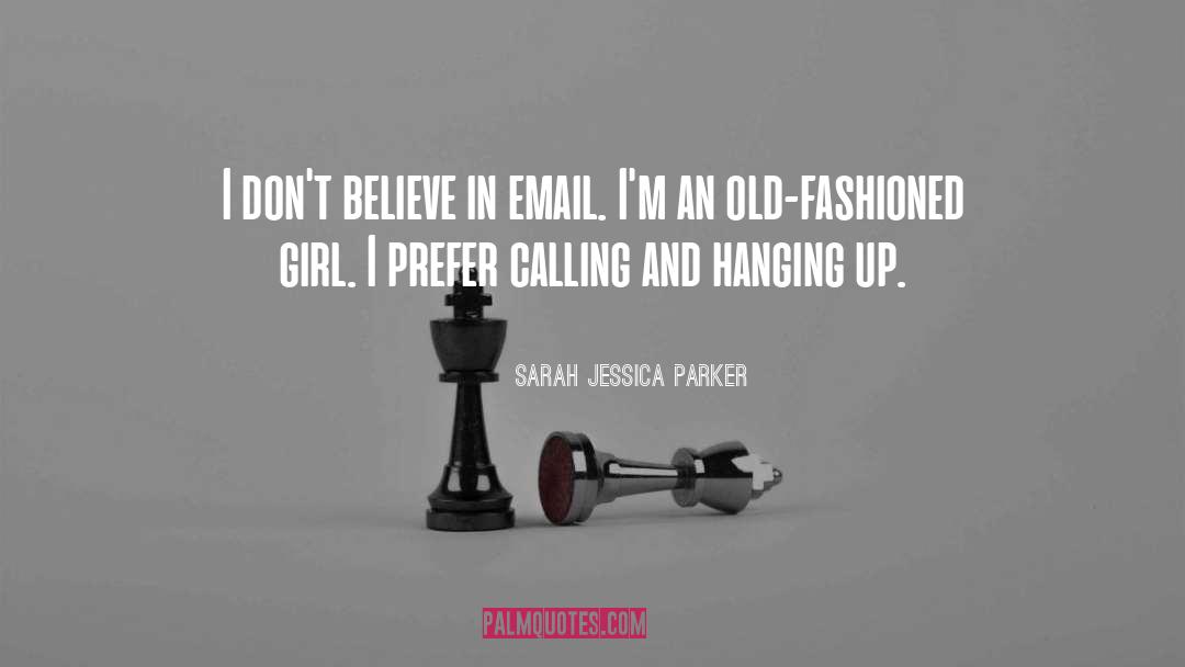 An Old Fashioned Girl quotes by Sarah Jessica Parker