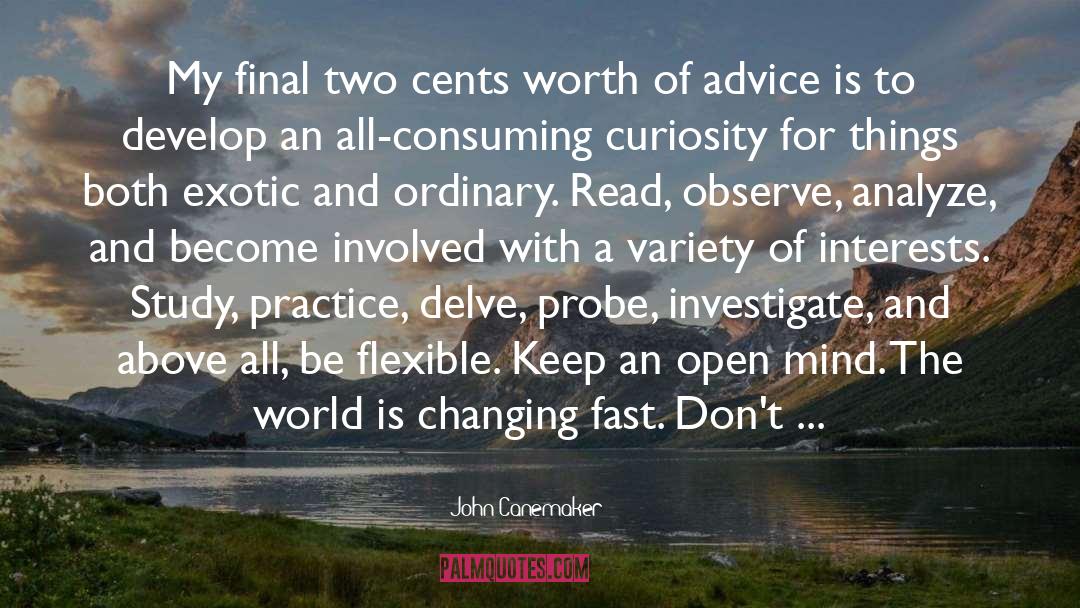An Open Mind quotes by John Canemaker