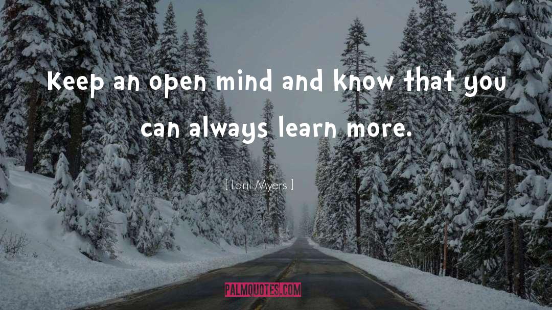 An Open Mind quotes by Lorii Myers
