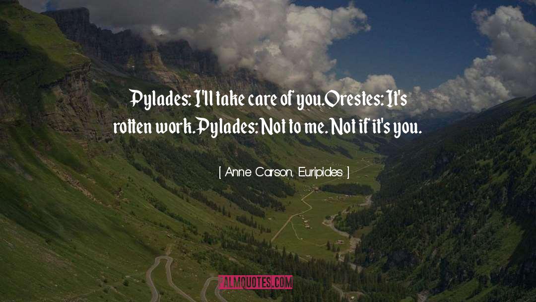 An Oresteia quotes by Anne Carson, Euripides