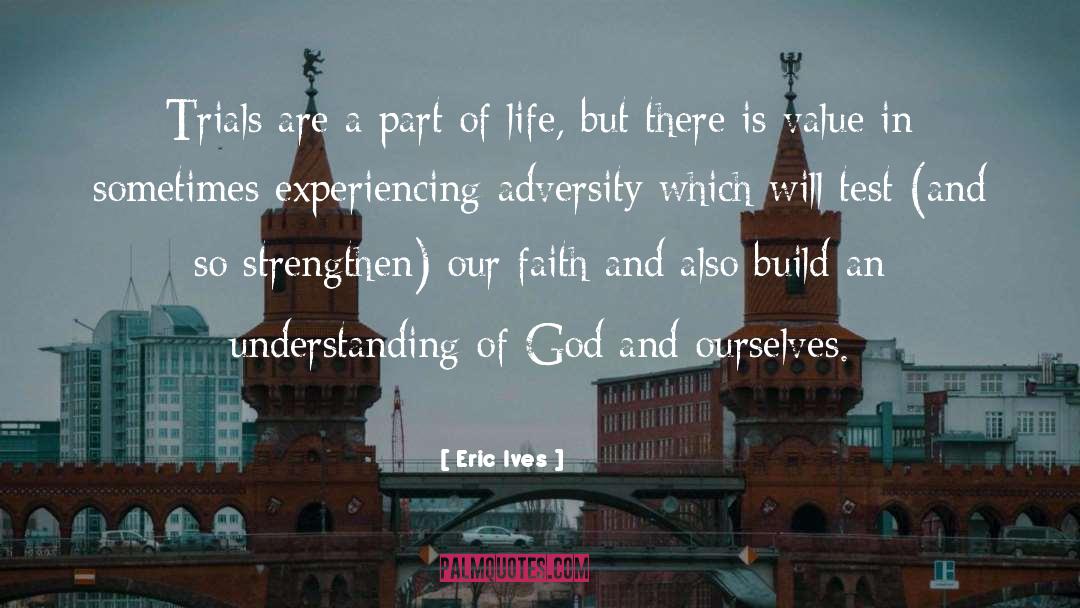 An Understanding Of God quotes by Eric Ives