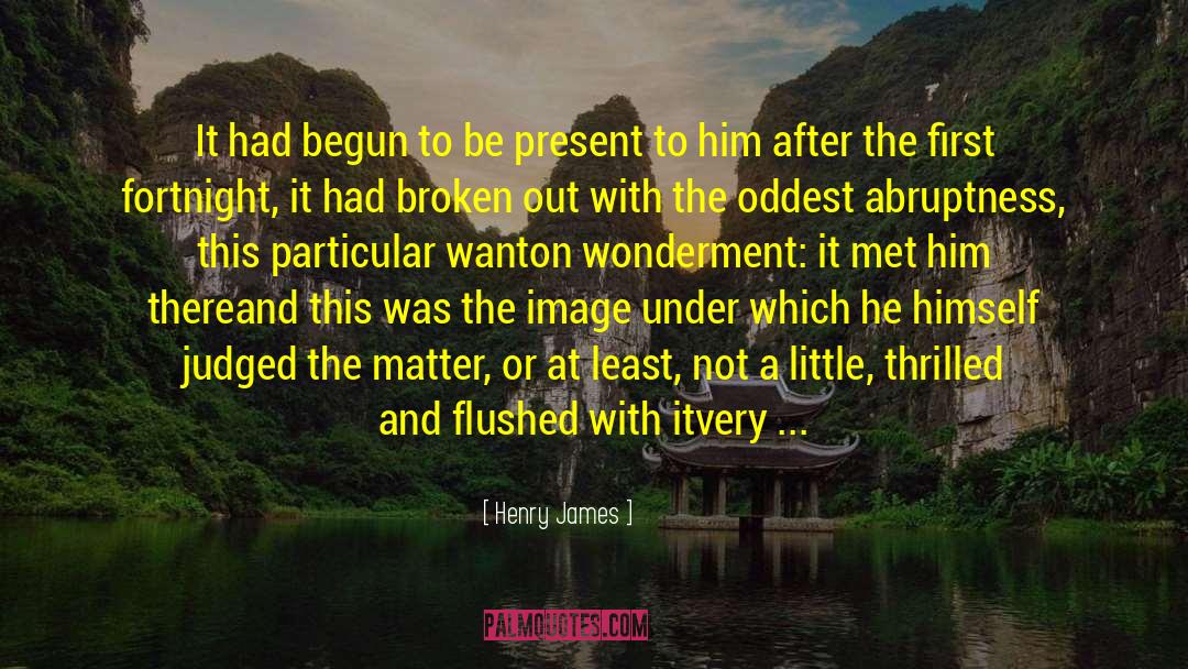 An Unexpected Journey quotes by Henry James