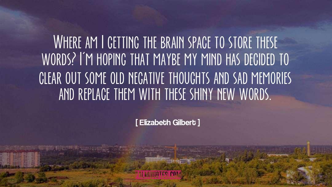 An Unquiet Mind quotes by Elizabeth Gilbert