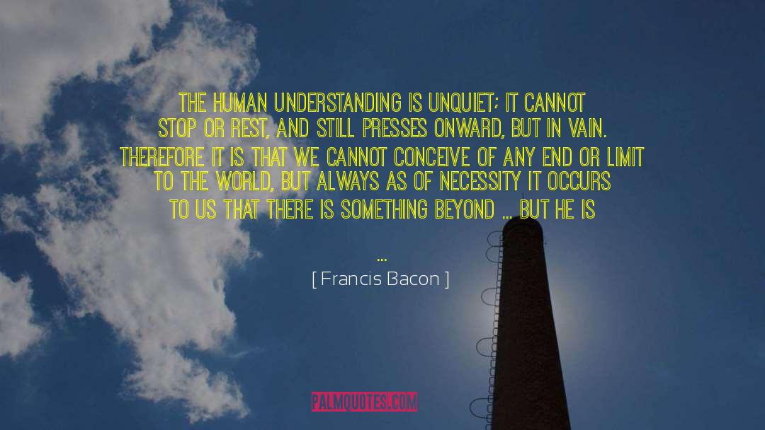 An Unquiet Mind quotes by Francis Bacon