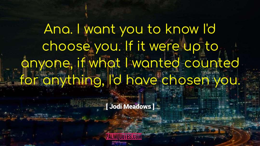 Ana quotes by Jodi Meadows