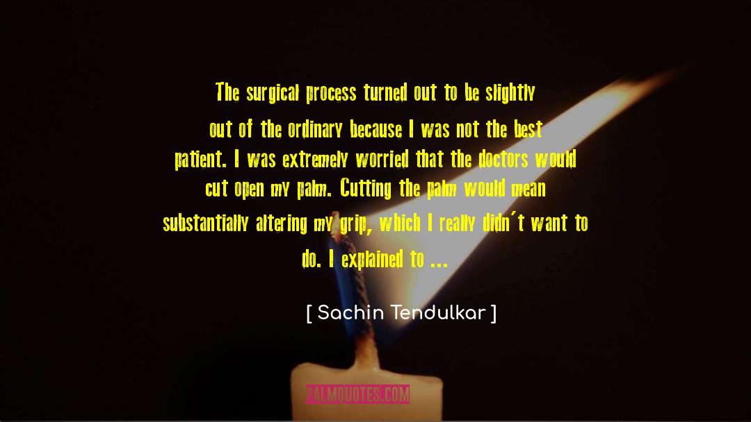Anaesthesia quotes by Sachin Tendulkar