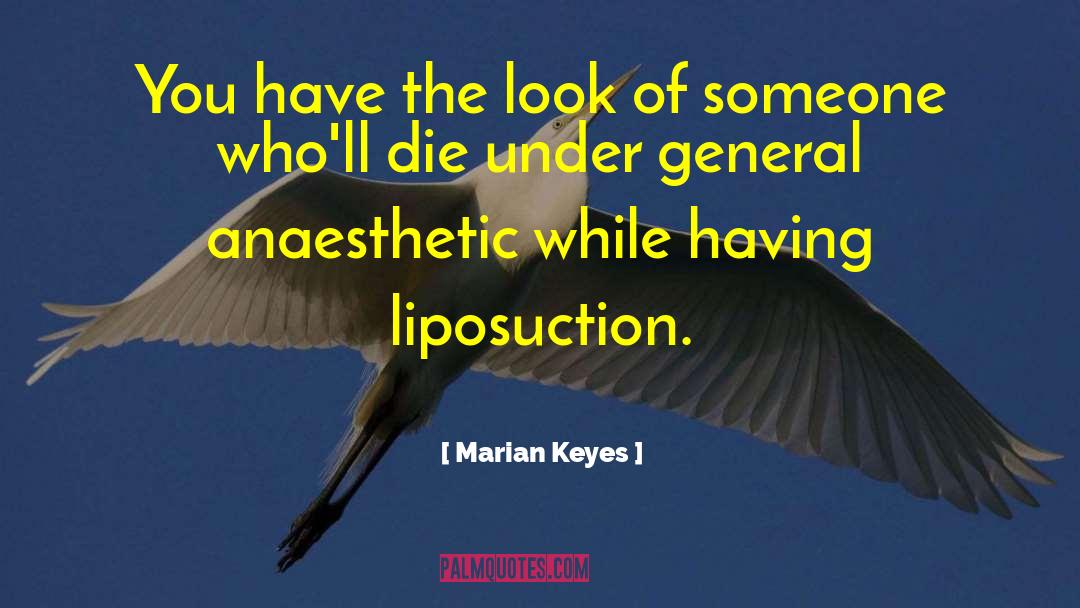 Anaesthetic quotes by Marian Keyes