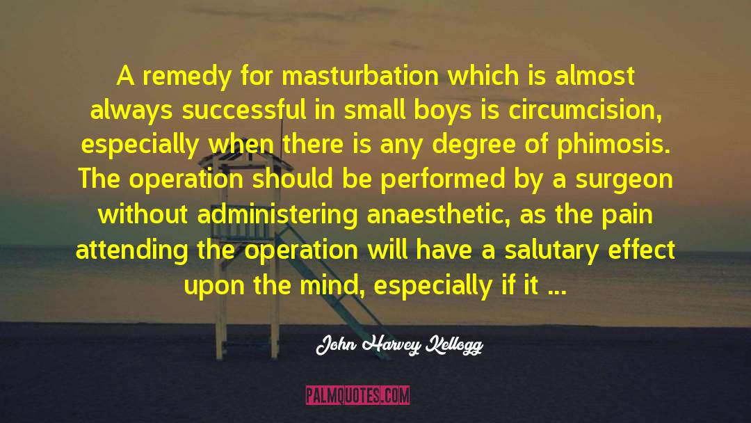 Anaesthetic quotes by John Harvey Kellogg
