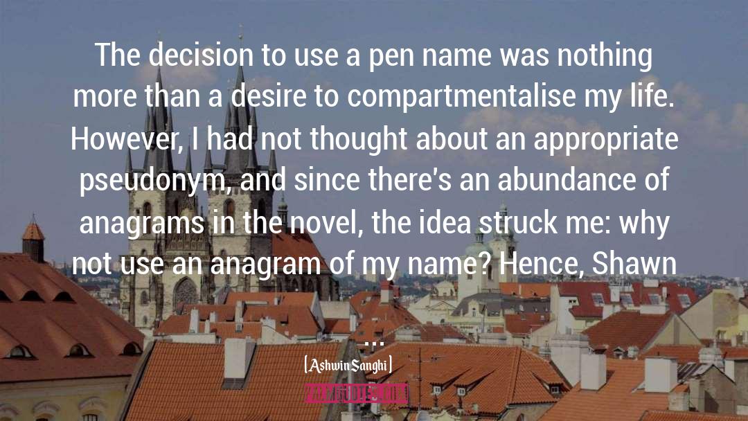 Anagram quotes by Ashwin Sanghi