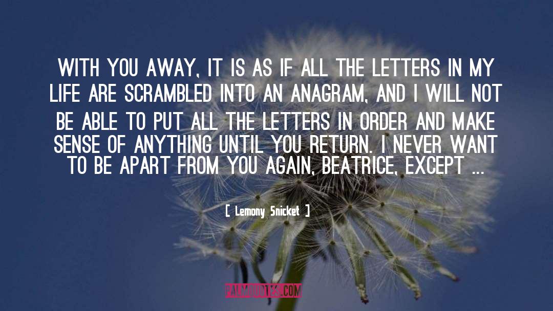 Anagram quotes by Lemony Snicket