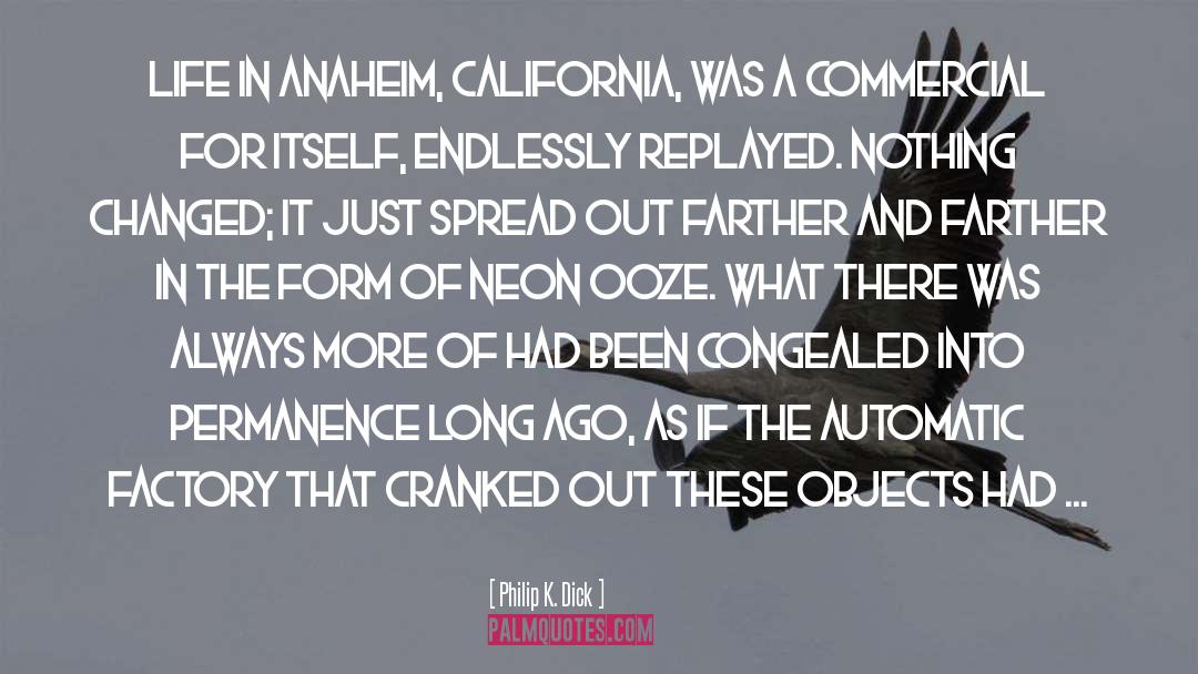 Anaheim quotes by Philip K. Dick