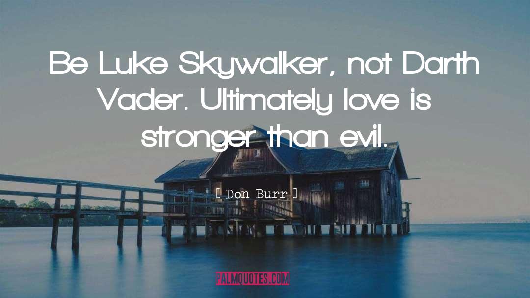 Anakin Skywalker quotes by Don Burr