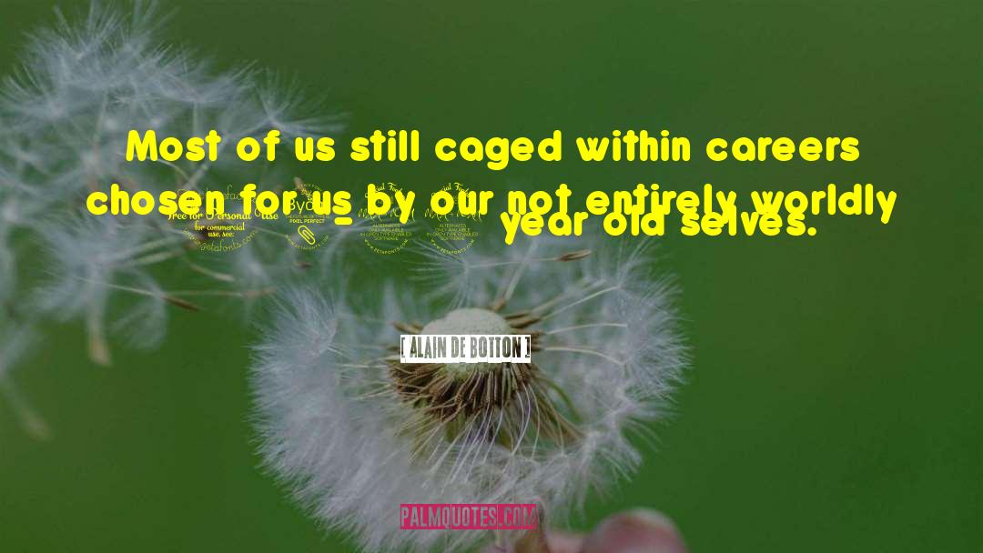 Analisar Caged quotes by Alain De Botton