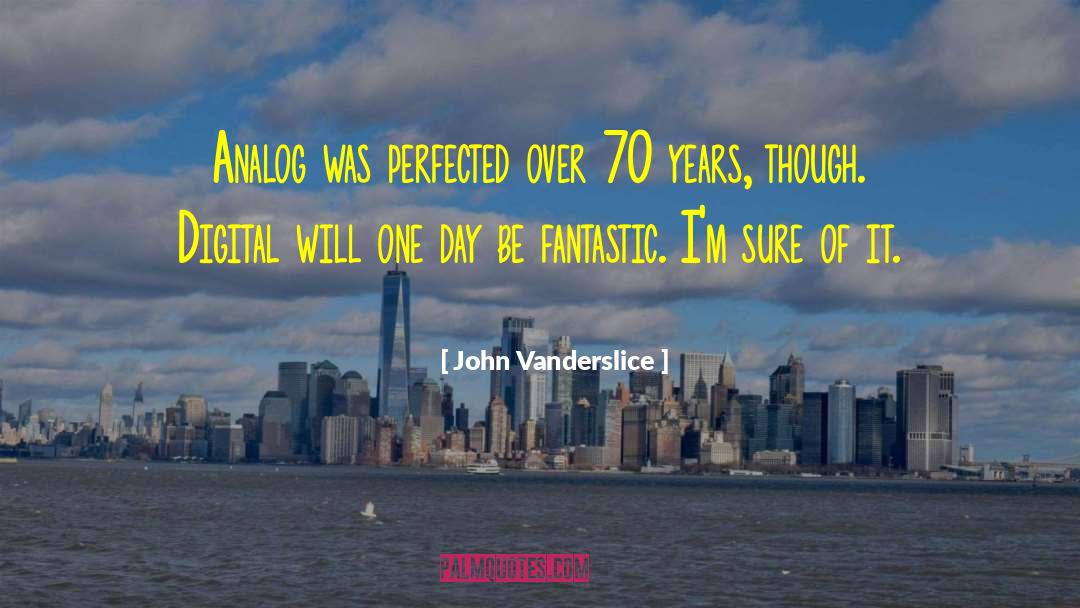 Analog quotes by John Vanderslice