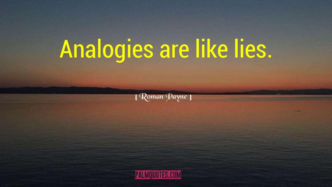 Analogies quotes by Roman Payne