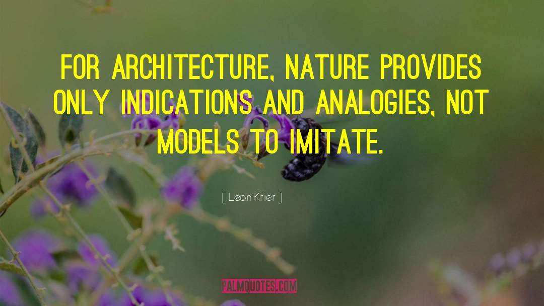Analogies quotes by Leon Krier
