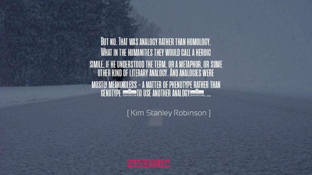 Analogies quotes by Kim Stanley Robinson