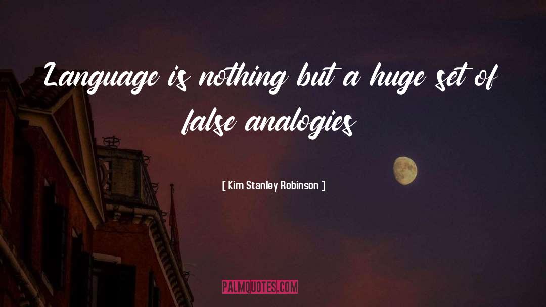 Analogies quotes by Kim Stanley Robinson