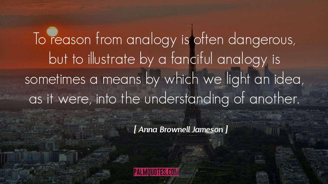 Analogy quotes by Anna Brownell Jameson