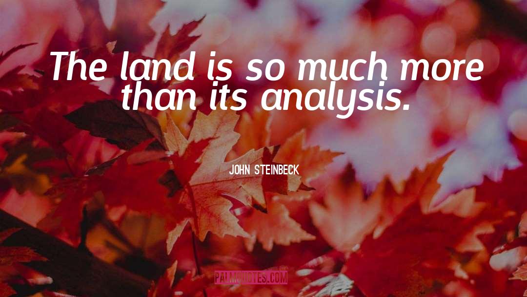 Analysis quotes by John Steinbeck