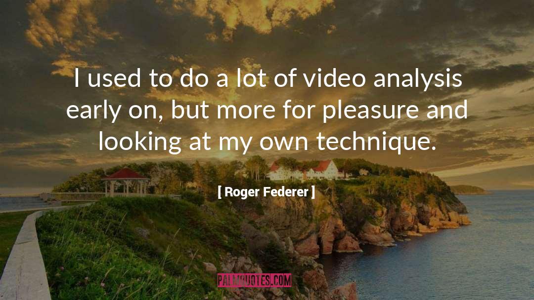 Analysis quotes by Roger Federer