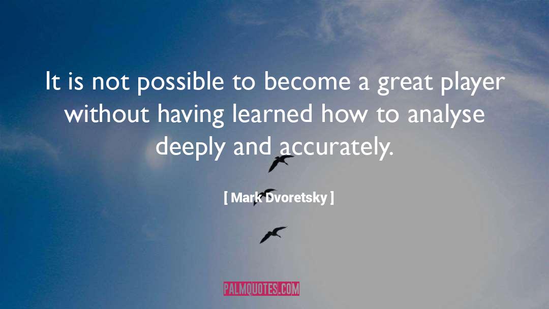 Analysis quotes by Mark Dvoretsky