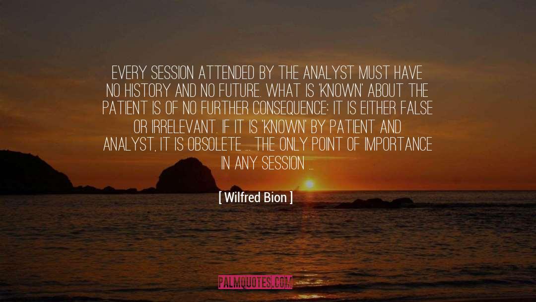 Analyst quotes by Wilfred Bion
