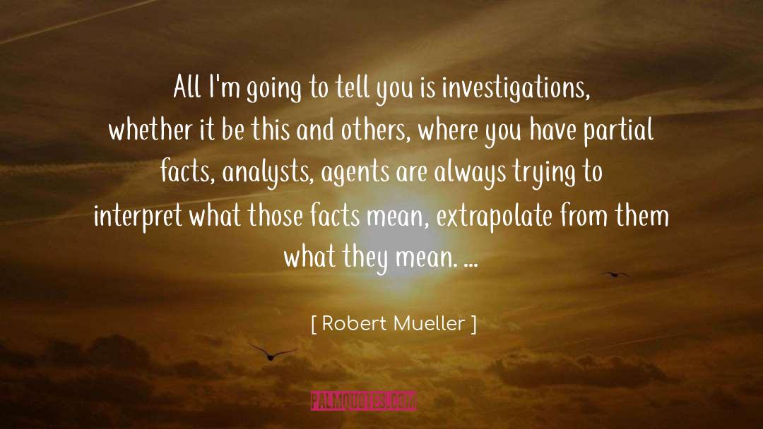 Analysts quotes by Robert Mueller