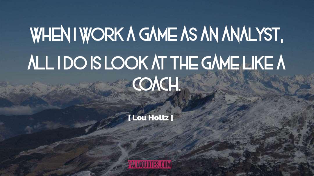 Analysts quotes by Lou Holtz