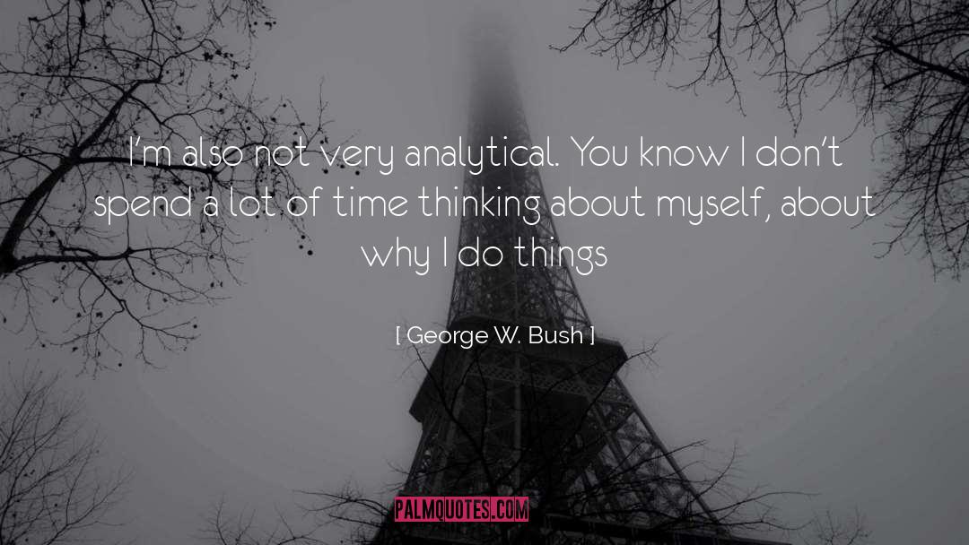 Analytical quotes by George W. Bush