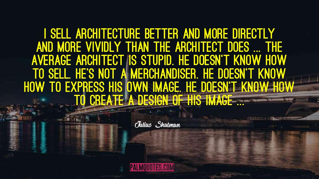 Analytique Architecture quotes by Julius Shulman