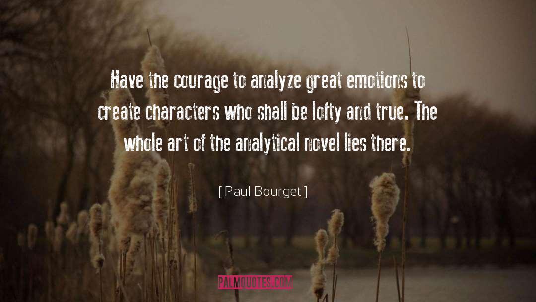 Analyze This quotes by Paul Bourget